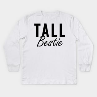 Tall Bestie Kids Long Sleeve T-Shirt